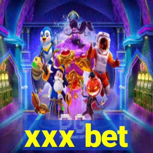 xxx bet